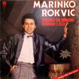 Download Marinko Rokvić, Orkestar Miše Mijatovića - Podeli Sa Mnom Dobro I Zlo