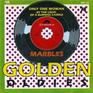 Download Marbles - Only One Woman / By The Light Of A Burning Candle
