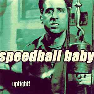 Download Speedball Baby - Uptight!