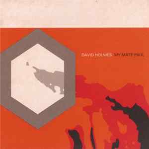 Download David Holmes - My Mate Paul