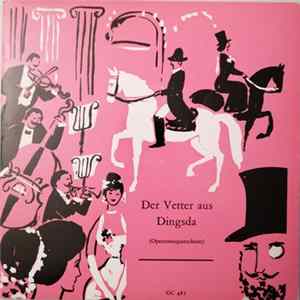 Download E. Künneke - Der Vetter Aus Dingsda (Operettenquerschnitt)