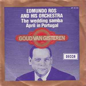 Download Edmundo Ros & His Orchestra - The Wedding Samba / April In Portugal