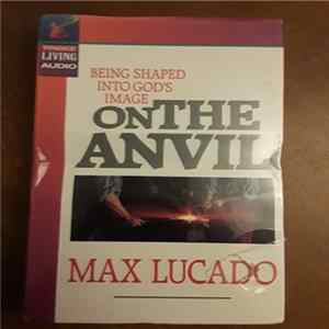Download Max Lucado - On The Anvil