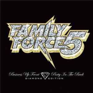 Download Family Force 5 - Business Up Front / Party In The Back (Diamond Edition)