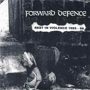 Download Forward Defence - Rest In Violence 1995 - 98