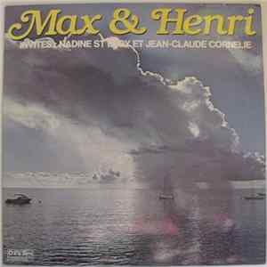 Download Max & Henri Invités: Nadine St Eloi Et Jean-Claude Cornélie - S/T