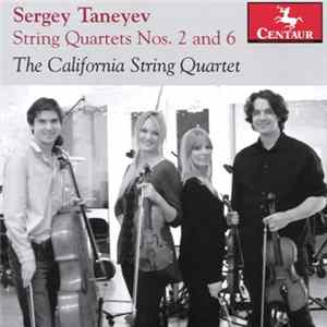 Download Sergey Taneyev, The California String Quartet - String Quartets Nos. 2 And 6
