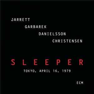 Download Jarrett, Garbarek, Danielsson, Christensen - Sleeper (Tokyo, April 16, 1979)
