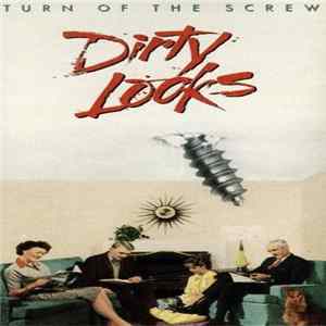 Download Dirty Looks - Turn Of The Screw