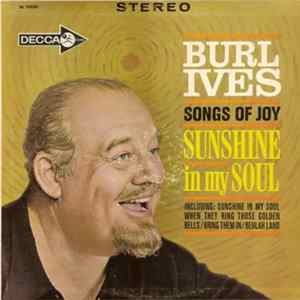 Download Burl Ives - Songs Of Joy - Sunshine In My Soul