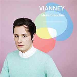 Download Vianney - Idées Blanches (Edition Deluxe)