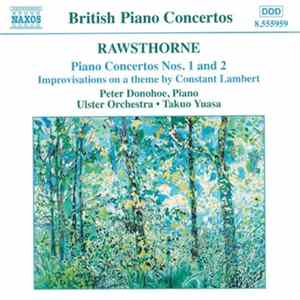 Download Rawsthorne, Peter Donohoe, Ulster Orchestra, Takuo Yuasa - Piano Concertos
