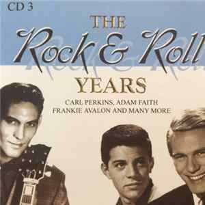 Download Various - The Rock & Roll Years CD3