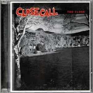 Download Close Call - Too Close