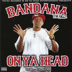Download Bandana Tha Ragg - On Ya Head Mixtape Volume 1