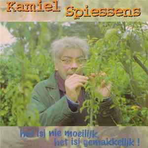 Download Kamiel Spiessens - Het Isj Nie Moeilijk, Het Isj Gemakkelijk