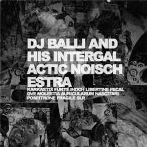 Download Dj Balli, Intergalactic Noischestra - Live At Homework Festival