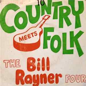Download The Bill Rayner Four - Country Meets Folk