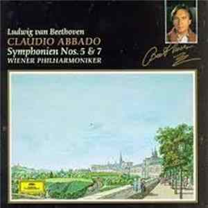 Download Ludwig van Beethoven / Claudio Abbado / Wiener Philharmoniker - Beethoven: Symphonies Nos. 5 & 7