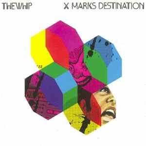 Download The Whip - X Marks Destination