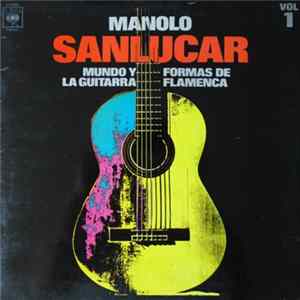 Download Manolo Sanlucar - Mundo Y Formas De La Guitarra Flamenca Vol. 1