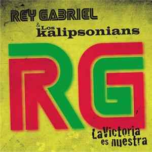 Download Rey Gabriel & Los Kalipsonians - La Victoria Es Nuestra