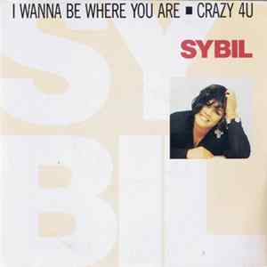 Download Sybil - I Wanna Be Where You Are / Crazy 4 U
