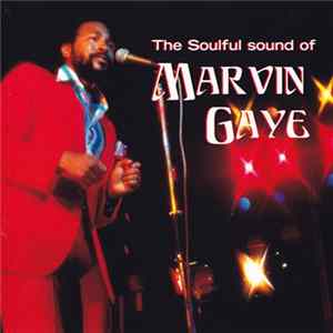 Download Marvin Gaye - The Soulful Sound Of Marvin Gaye