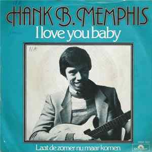 Download Hank B. Memphis - I Love You Baby
