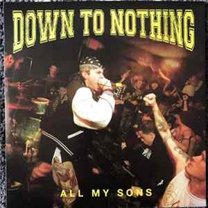 Download Down To Nothing - All My Sons