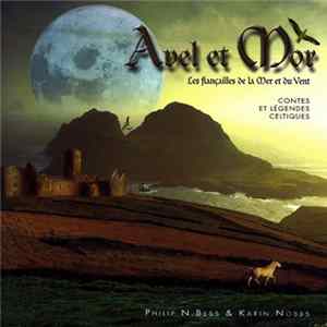 Download Philip N. Bess & Karin Nobbs - Avel Et Mor (Les Fiançailles De La Mer Et Du Vent)
