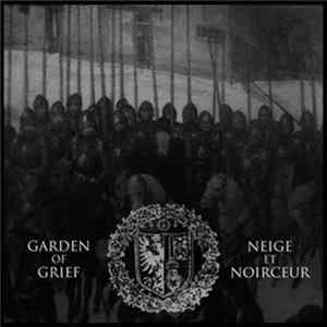 Download Garden Of Grief / Neige Et Noirceur - Garden Of Grief / Neige Et Noirceur