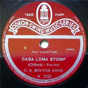 Download O. K. Rhythm Kings / Jack Purvis And His Orchestra - Casa Loma Stomp / When You're Feeling Blues