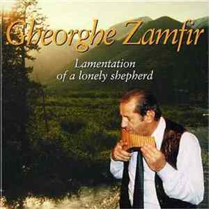 Download Gheorghe Zamfir - Lamentation Of A Lonely Shepherd