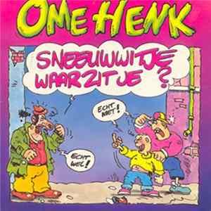 Download Ome Henk - Sneeuwwitje Waar Zit Je?