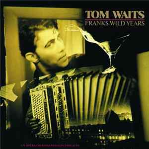 Download Tom Waits - Franks Wild Years