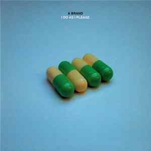 Download A Brand - I Do As I Please