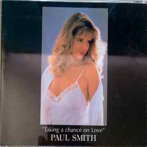 Download Paul Smith - Taking A Chance On Love