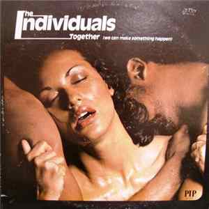Download The Individuals - Together (We Can Make Something Happen)
