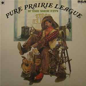 Download Pure Prairie League - If The Shoe Fits