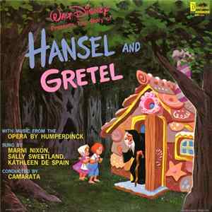 Download Humperdinck / Marni Nixon, Sally Sweetland, Kathleen De Spain / Camarata - The Story Of Hansel And Gretel