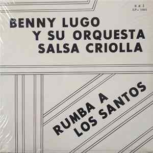 Download Benny Lugo Y Su Orquesta Salsa Criolla - Rumba A Los Santos