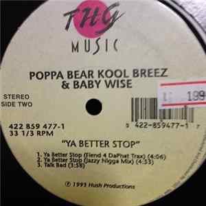 Download Poppa Bear Kool Breez & Baby Wise - Ya Better Stop