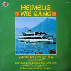Download Jodlerklub «Heimelig» Thun - Heimelig Wie Gäng