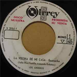 Download Los Andinos - La Vecina Mi Casa / Agua Dulce