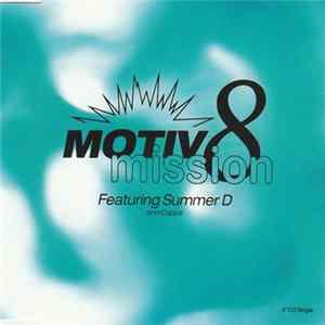 Download Motiv 8 Featuring Summer D And Cappa - Mission