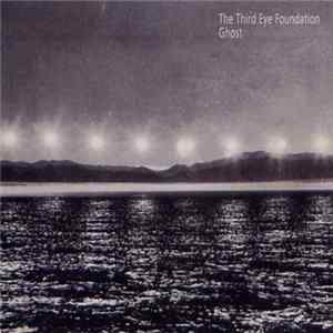 Download The Third Eye Foundation - Ghost