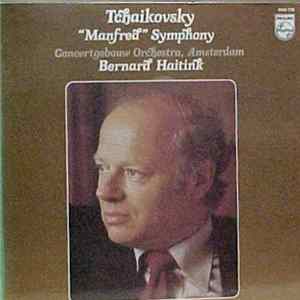 Download Tchaikovsky – Concertgebouw Orchestra, Amsterdam, Bernard Haitink - “Manfred” Symphony