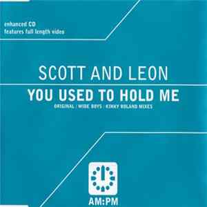 Download Scott And Leon - You Used To Hold Me
