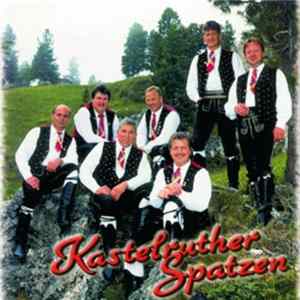 Download Kastelruther Spatzen - Bei Uns In Südtirol